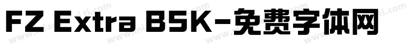 FZ Extra BSK字体转换